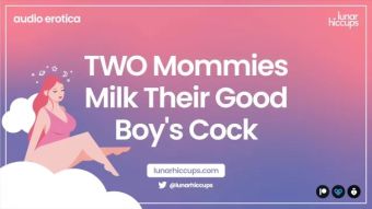 Boquete ASMR TWO Mommies Milk Their Good Boy's Cock Audio Roleplay Wet Sounds Two Girls Threesome CzechCasting